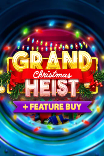 Christmas Grand Heist Feature Buy демо игра казино без регистрации | PokerDom