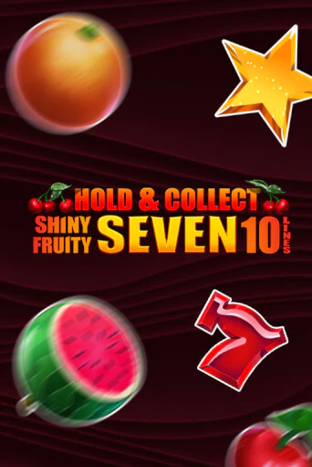 Shiny Fruity Seven 10 Lines Hold And Collect демо игра казино без регистрации | PokerDom